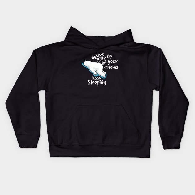 never give up on your dreams polar bear Kids Hoodie by youki